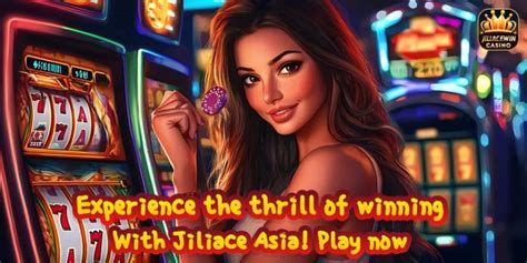 Jiliace asia: Register and Win! 777 VIP Bonus! .